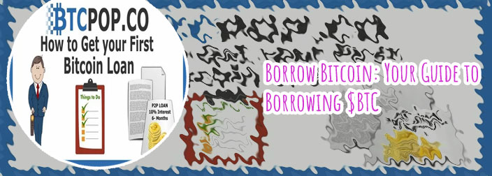 How to borrow bitcoin